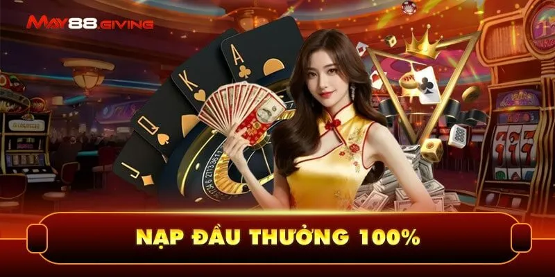 Nạp đầu thưởng 100%